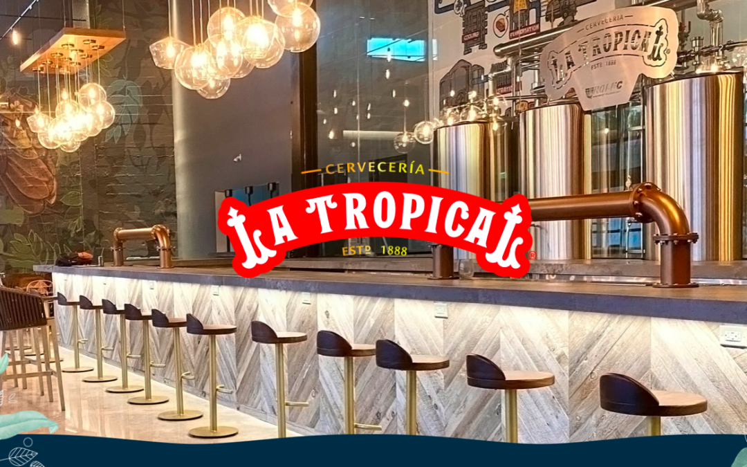 Cerveceria La Tropical- Our Story